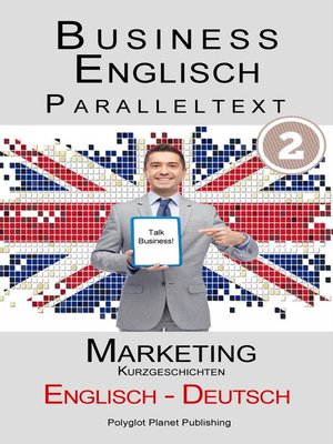 cover image of Business Englisch--Paralleltext--Marketing (Kurzgeschichten) Englisch--Deutsch